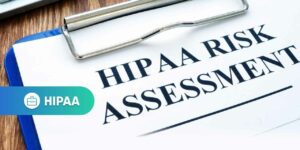 Conduct A HIPAA Risk Assessment