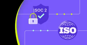 Which Is Best SOC2 vs ISO 27001?